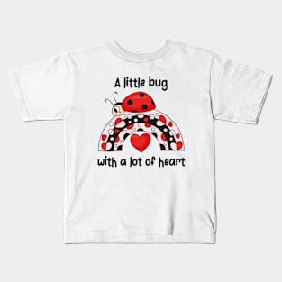 A Little Bug With A Lot Of Heart | Ladybug Kids T-Shirt